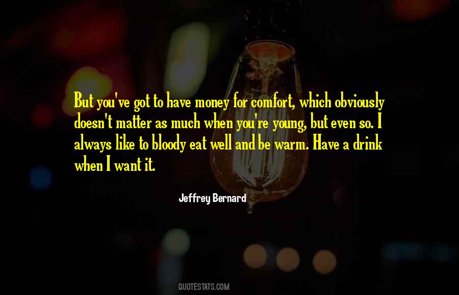 Jeffrey Bernard Quotes #324759