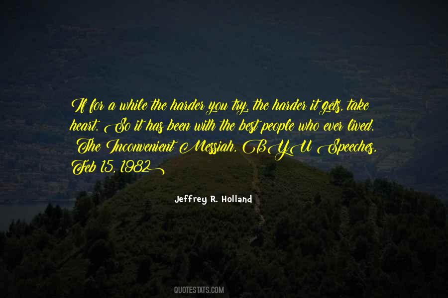 Jeffrey R Holland Quotes #1417556