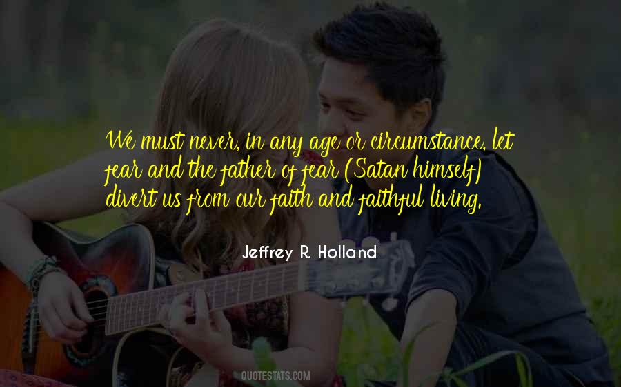 Jeffrey R Holland Quotes #391616