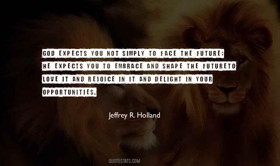 Jeffrey R Holland Quotes #523347