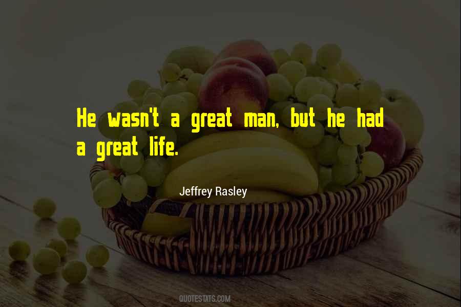 Jeffrey Rasley Quotes #861674