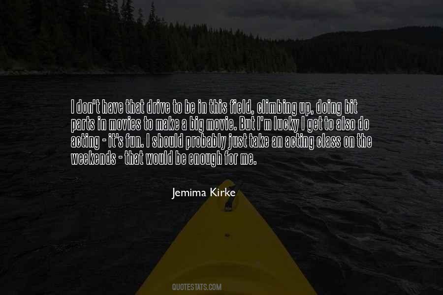 Jemima Kirke Quotes #713321