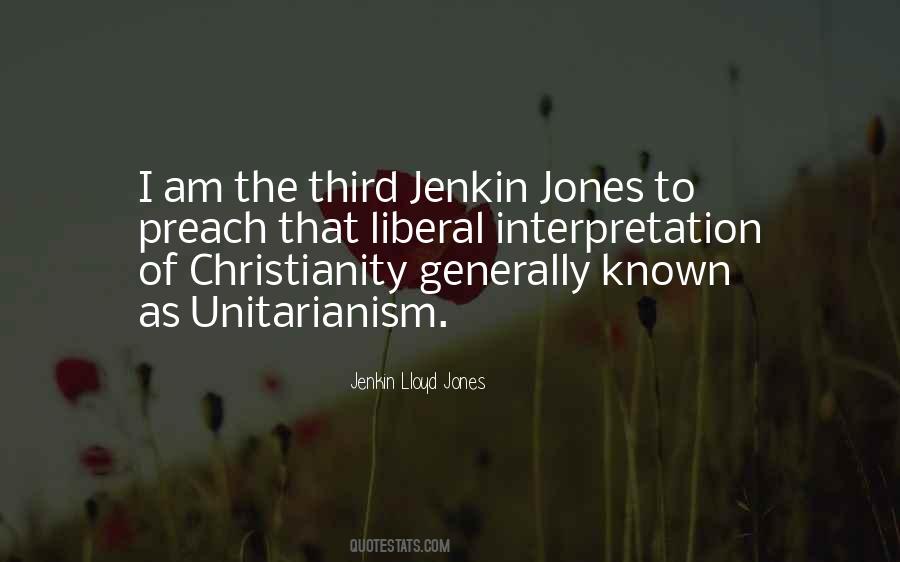 Jenkin Lloyd Jones Quotes #1616972
