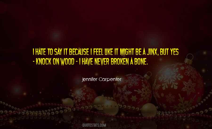 Jennifer Carpenter Quotes #1032281