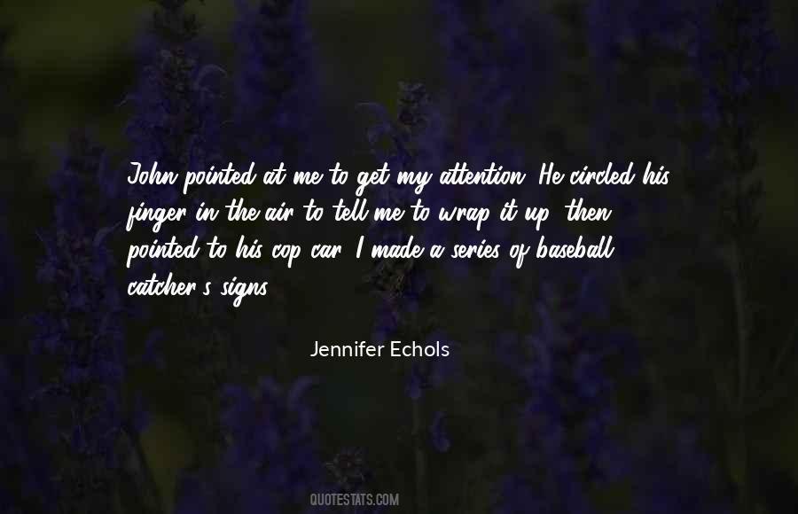 Jennifer Echols Quotes #343785