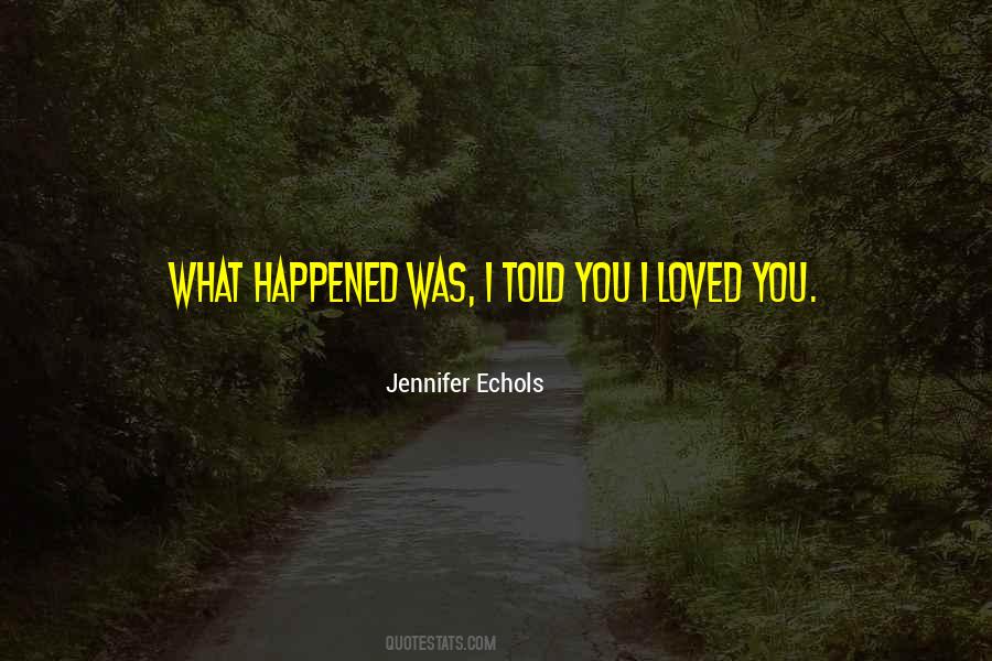 Jennifer Echols Quotes #427858