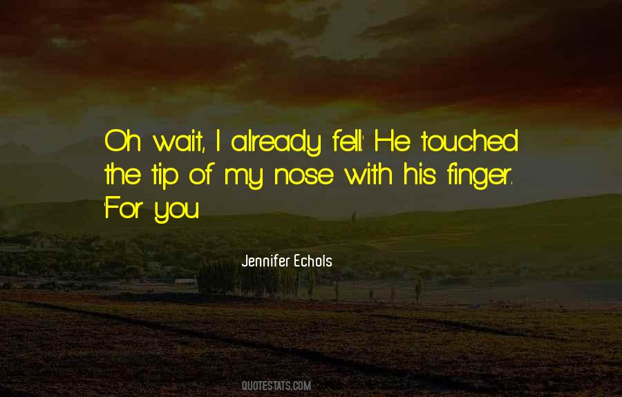 Jennifer Echols Quotes #488188