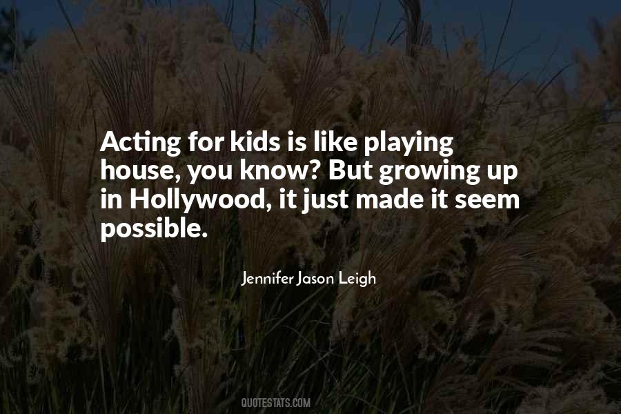 Jennifer Jason Leigh Quotes #1034331