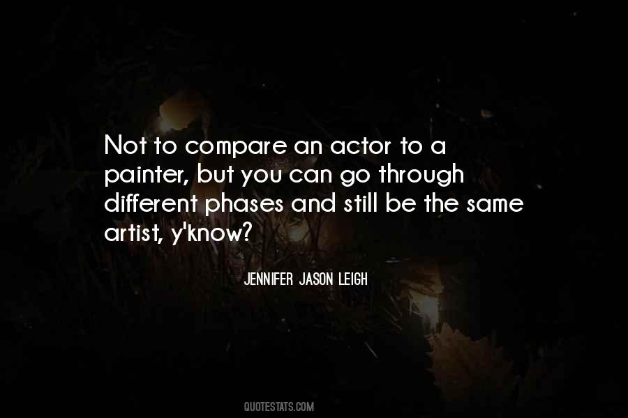 Jennifer Jason Leigh Quotes #1115519