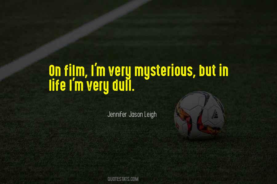 Jennifer Jason Leigh Quotes #1468944