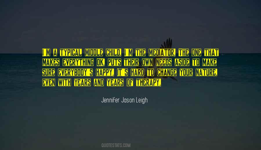 Jennifer Jason Leigh Quotes #737556