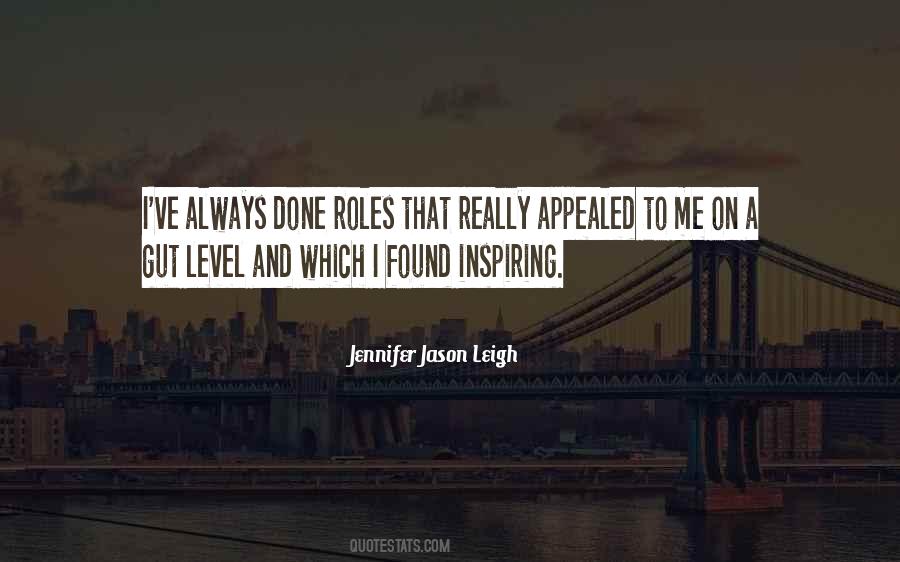 Jennifer Jason Leigh Quotes #737963