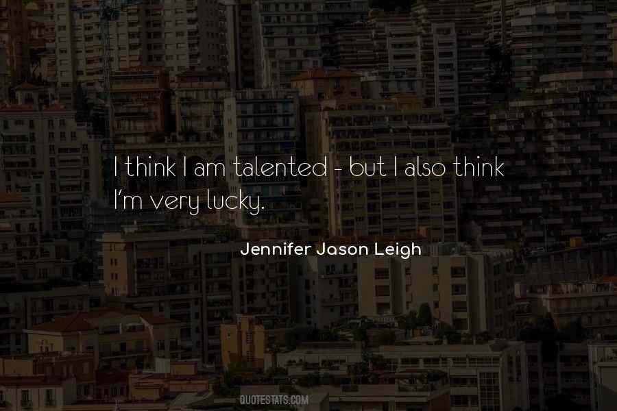 Jennifer Jason Leigh Quotes #957