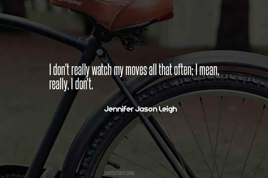 Jennifer Jason Leigh Quotes #97027