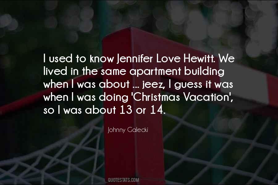 Jennifer Love Hewitt Quotes #1681066