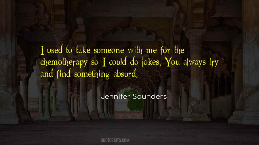 Jennifer Saunders Quotes #1492977