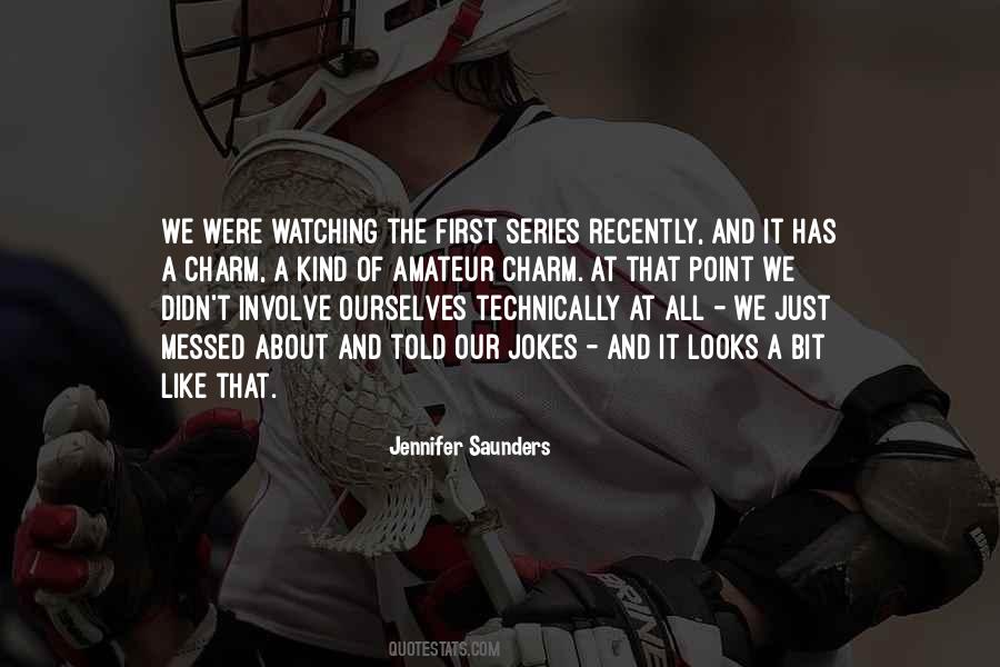 Jennifer Saunders Quotes #907946