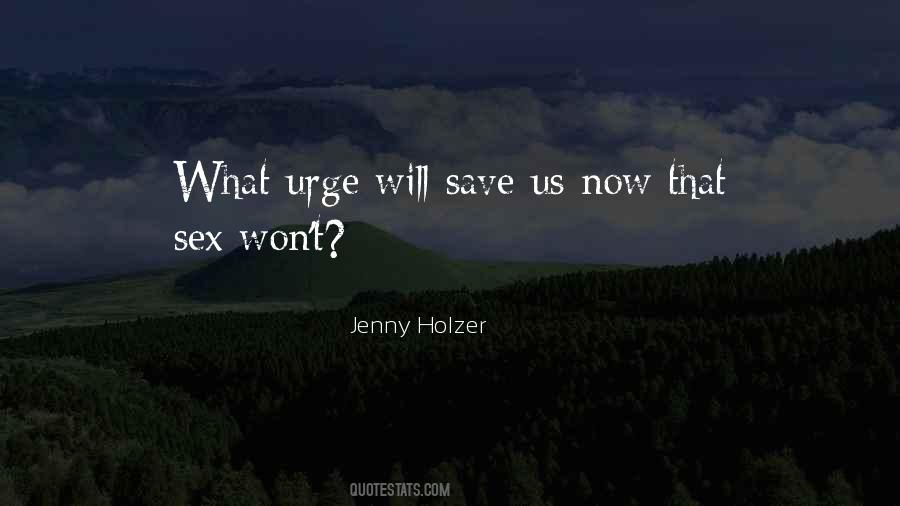 Jenny Holzer Quotes #832411