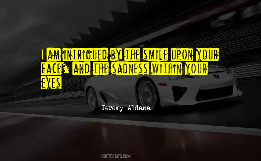 Jeremy Aldana Quotes #1681985