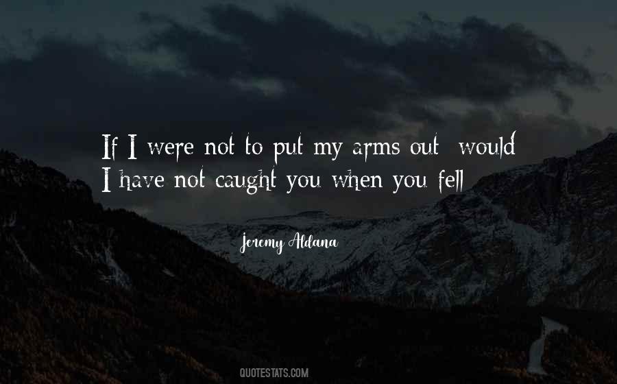 Jeremy Aldana Quotes #833928