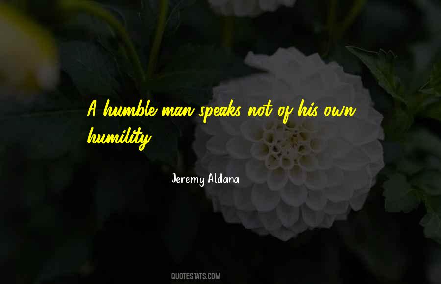 Jeremy Aldana Quotes #902277