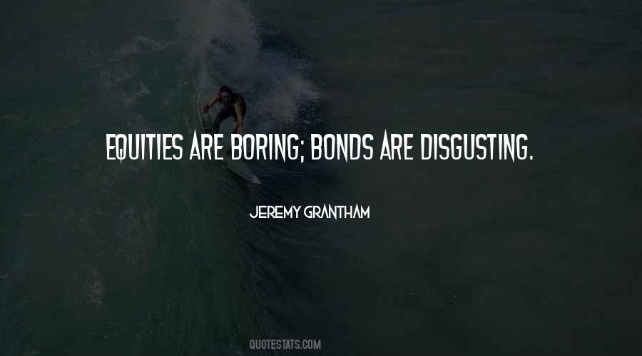 Jeremy Grantham Quotes #583799