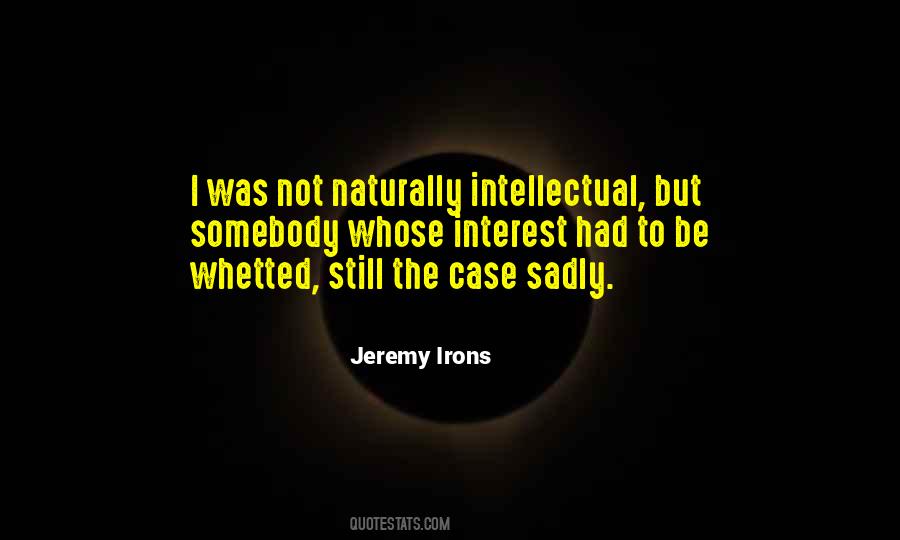 Jeremy Irons Quotes #976426