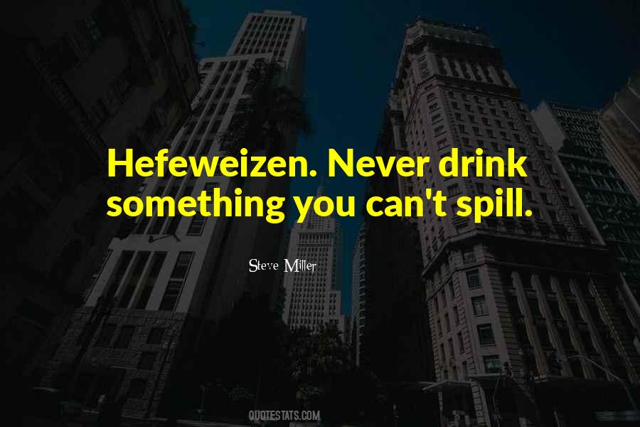 Quotes About Spills #1742112