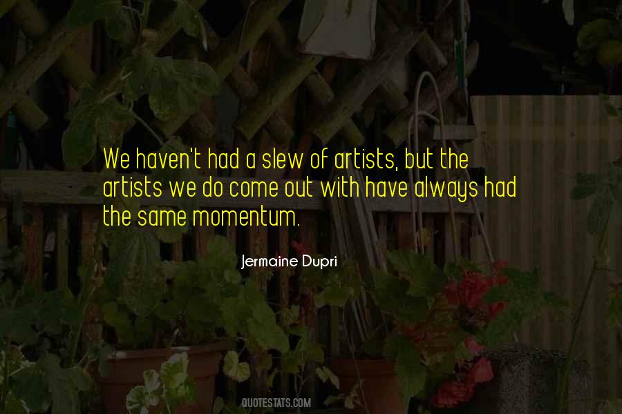 Jermaine Dupri Quotes #1132111