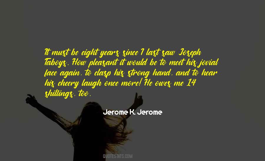 Jerome K Jerome Quotes #167295