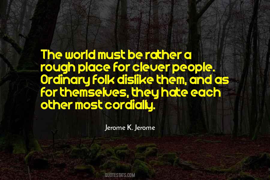 Jerome K Jerome Quotes #68287