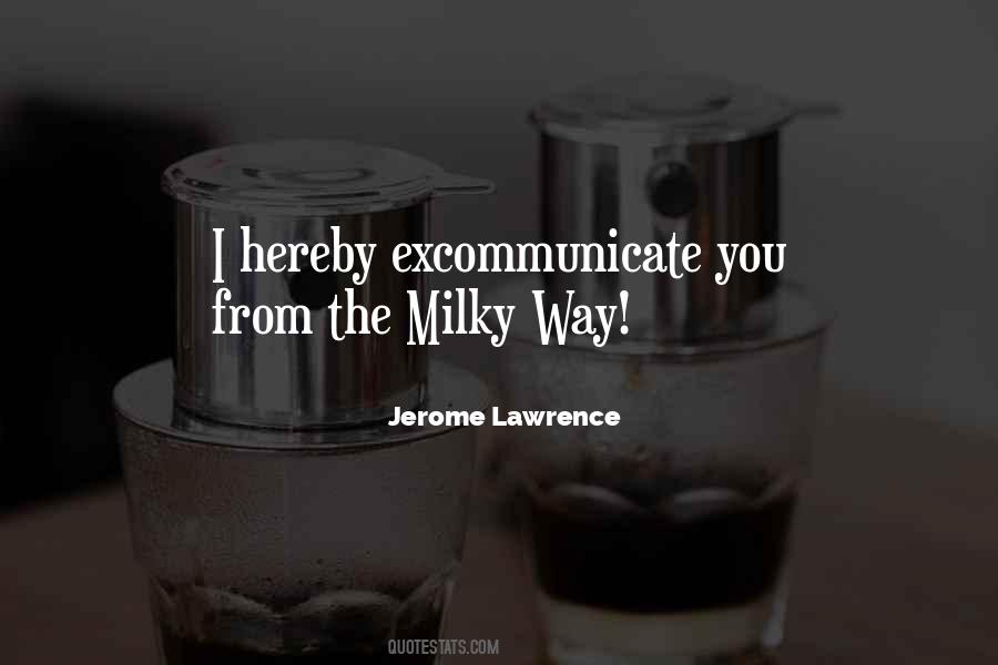 Jerome Lawrence Quotes #1396269