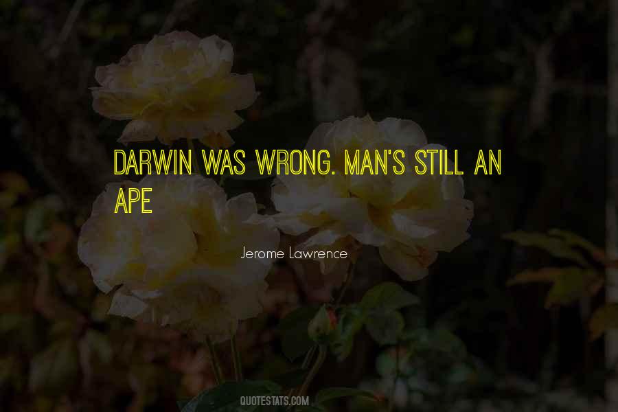 Jerome Lawrence Quotes #1695520