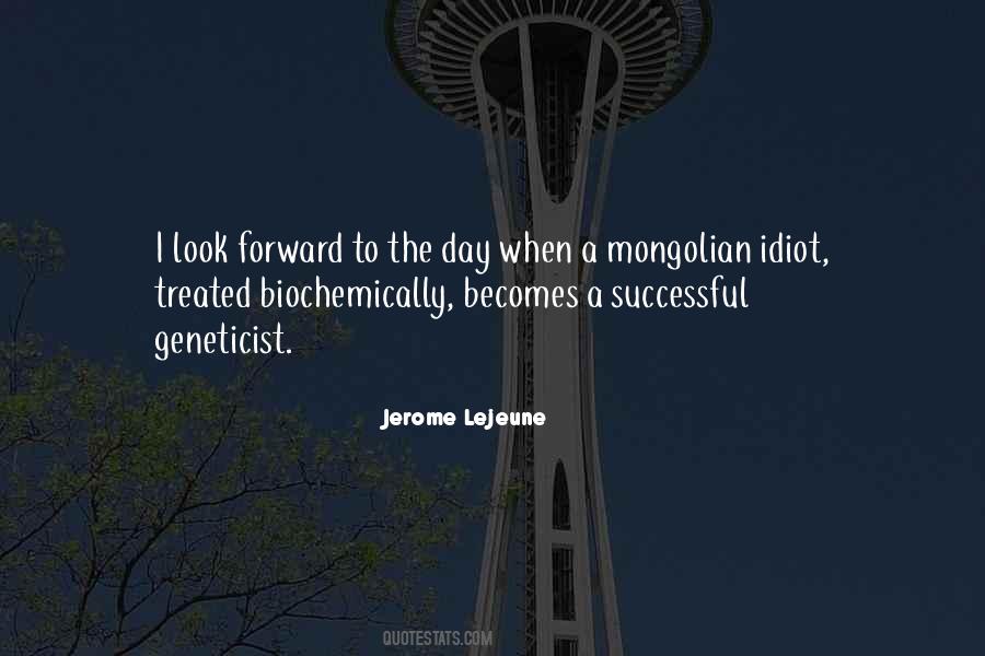 Jerome Lejeune Quotes #831140
