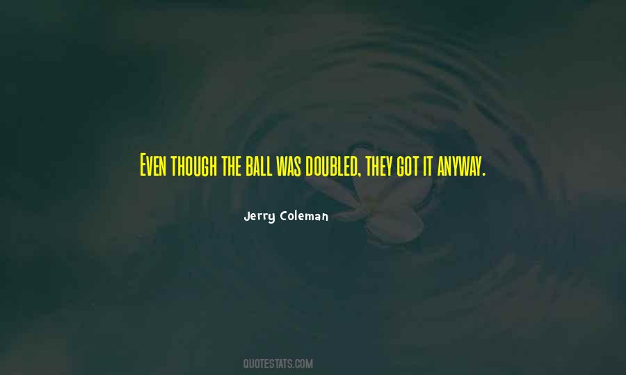 Jerry Coleman Quotes #535134