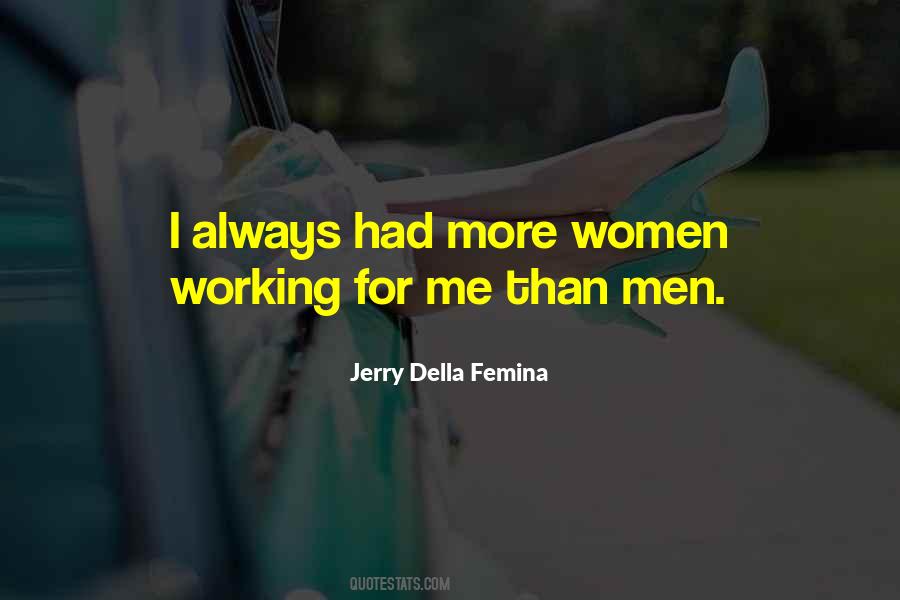 Jerry Della Femina Quotes #1324064