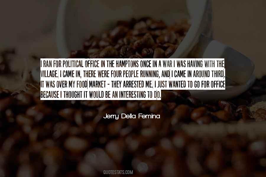 Jerry Della Femina Quotes #1585925