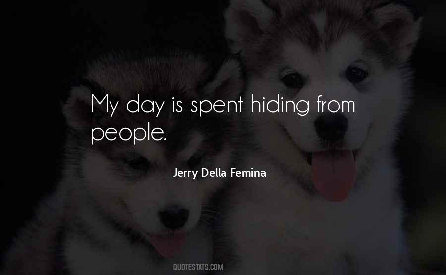 Jerry Della Femina Quotes #1802103