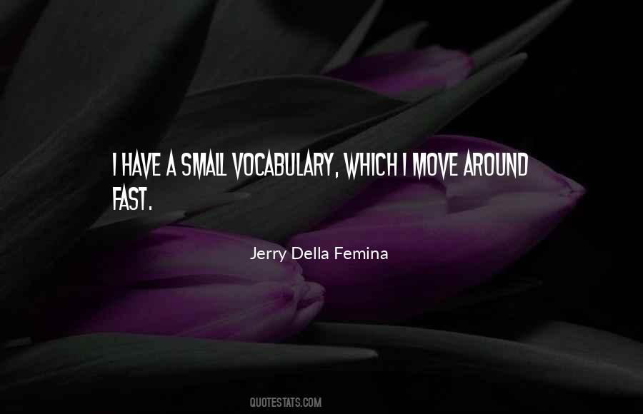 Jerry Della Femina Quotes #1806381