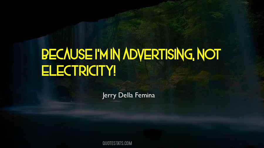 Jerry Della Femina Quotes #299944