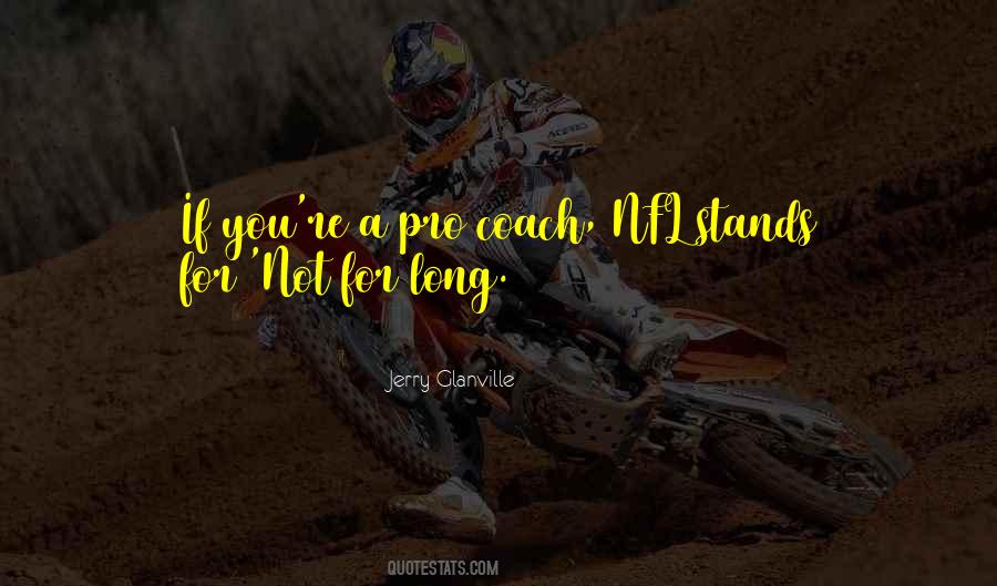 Jerry Glanville Quotes #1611031