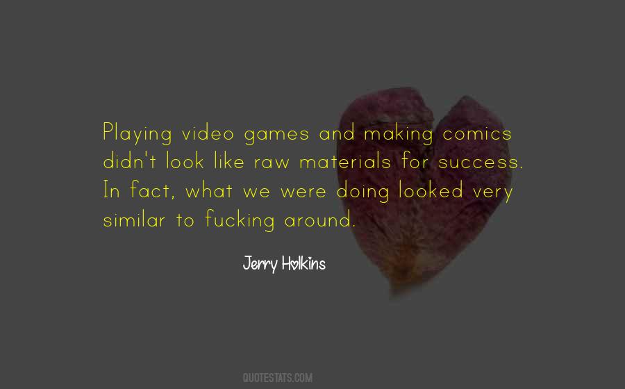 Jerry Holkins Quotes #1041075