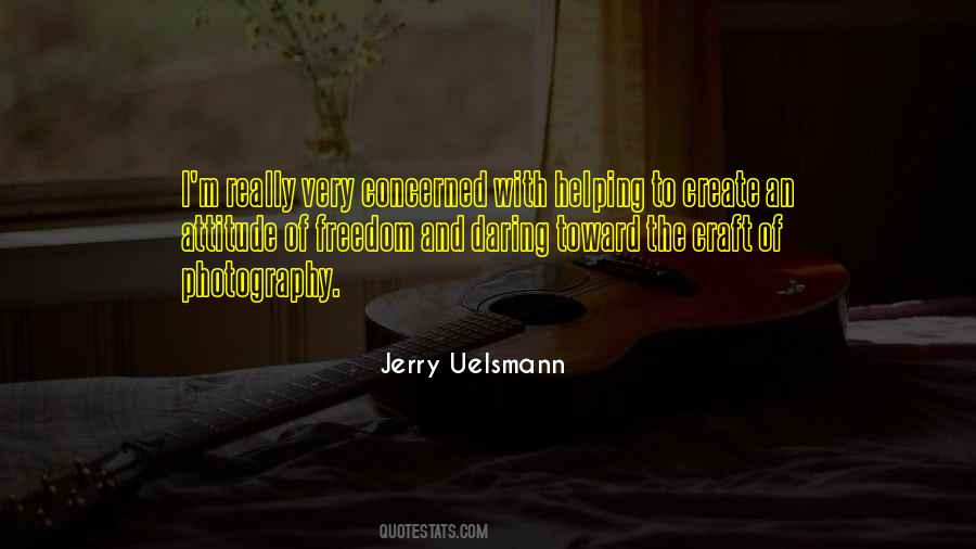 Jerry N Uelsmann Quotes #1594318