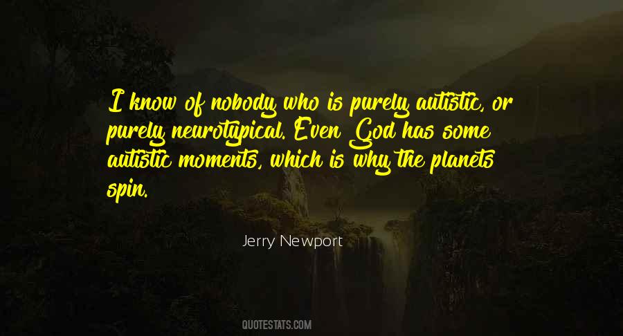 Jerry Newport Quotes #437125