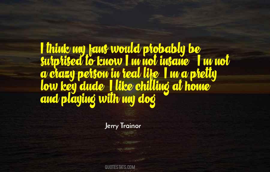 Jerry Trainor Quotes #667746