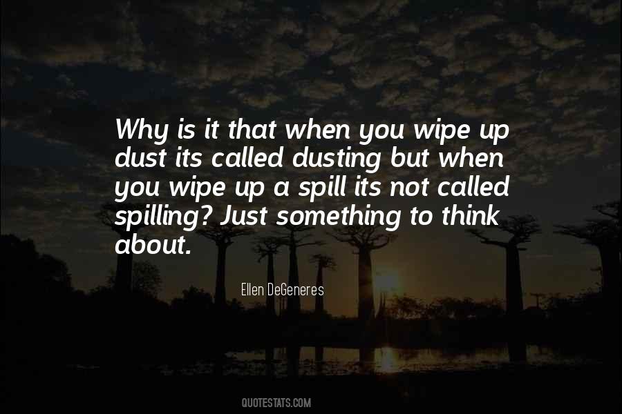 Quotes About Spill #1374520