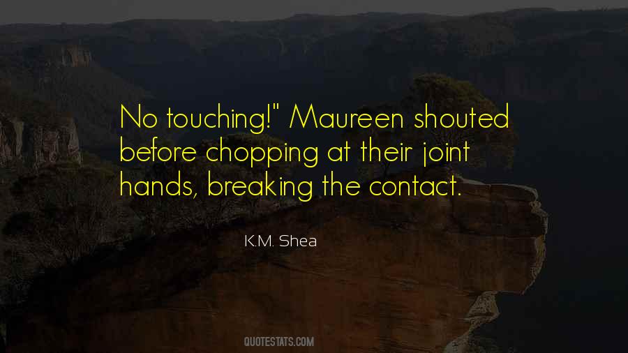 Quotes About Touching Hands #1448881