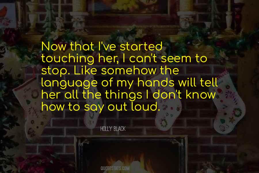 Quotes About Touching Hands #1657361