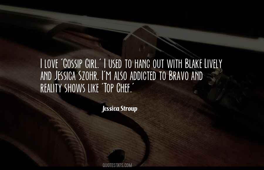 Jessica Stroup Quotes #478636