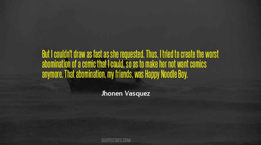 Jhonen Vasquez Quotes #431828